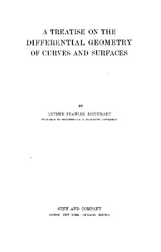 A Treatise on the Differential Geometry of Curves and Surfaces