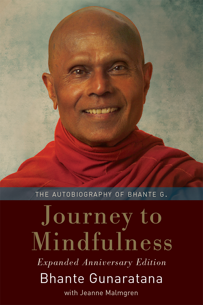 Journey to Mindfulness: The Autobiography of Bhante G.