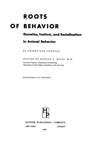 Roots of Behavior: Genetics, Insect, and Socialization in Animal Behavior