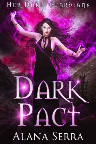 Dark Pact: A Reverse Harem Fantasy Romance (Her Dark Guardians Book 1)