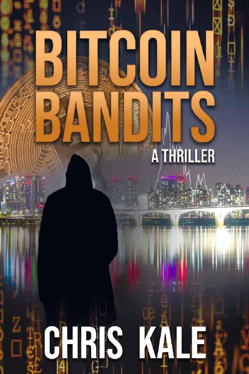 Bitcoin Bandits: A Cryptocurrency Thriller