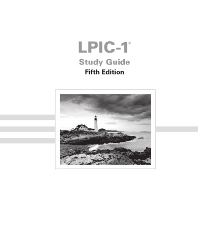 LPIC-1 Linux Professional Institute Certification Study Guide: Exam 101-500 and Exam 102-500