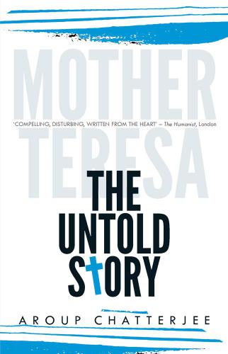 Mother Teresa - The Untold Story