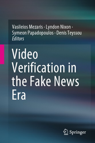 Video Verification in the Fake News Era