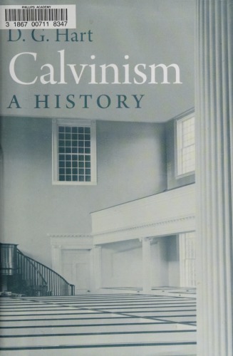 Calvinism - A History