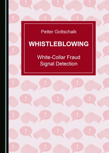 Whistleblowing : white-collar fraud signal detection