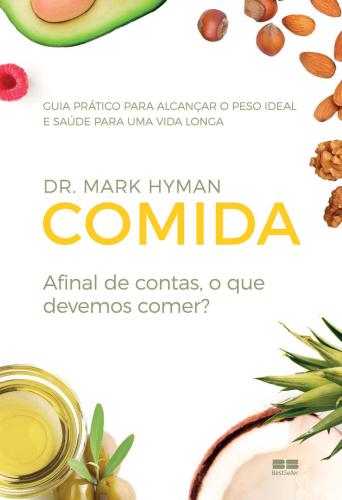 Comida: afinal de contas, o que devemos comer?