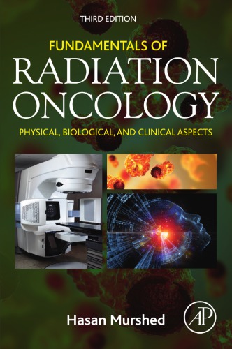 Fundamentals of Radiation Oncology: Physical, Biological, and Clinical Aspects