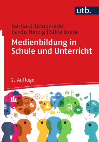 Medienbildung in Schule und Unterricht. Grundlage und Beispiele.