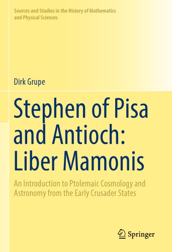 Stephen of Pisa and Antioch: Liber Mamonis -- An Introduction to Ptolemaic Cosmology and Astronomy from the Early Crusader States