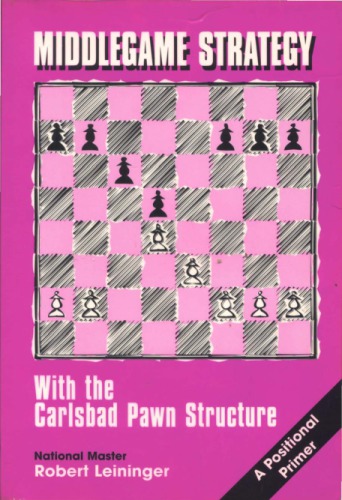 Middlegame strategy with the Carlsbad pawn structure