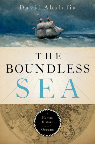 The Boundless Sea: A Human History of the Oceans