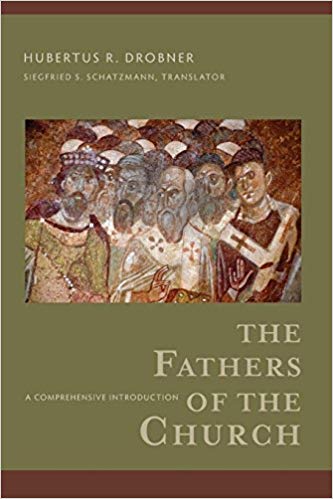 The Fathers of the Church: A Comprehensive Introduction