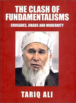 The Clash of Fundamentalisms: Crusades, Jihads and Modernity