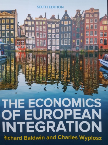 The Economics of European Integration 6e  (Chapters 7-13)