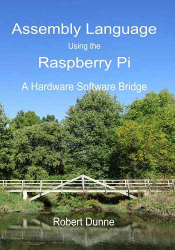 Assembly Language Using the Raspberry Pi A Hardware Software Bridge