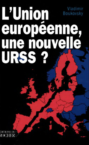 L’Union européenne, une nouvelle URSS?