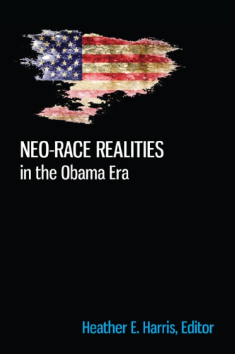 Neo-Race Realities In The Obama Era