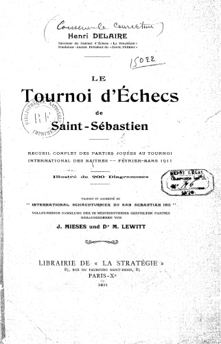 Le tournoi d’échecs de Saint-Sébastien : recueil complet des parties jouées au tournoi international des maitres - février-mars 1911