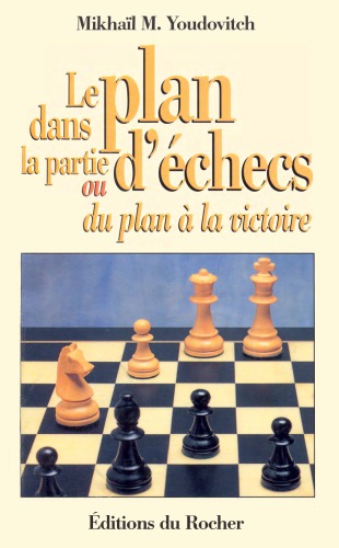 Le plan dans la partie d’échecs ou du plan à la victoire