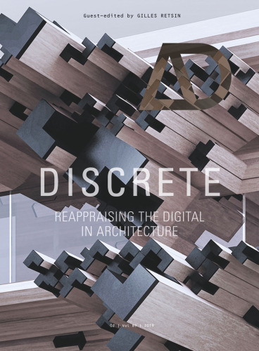 Discrete: Reappraising the Digital in Architecture