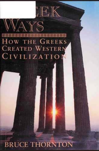 Greek ways : how the Greeks created western civilization