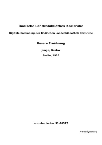 Unsere Ernährung : eine Nahrungsmittellehre für die Kriegszeit; für Schule und Haus