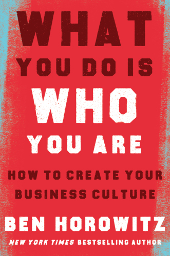 What You Do Is Who You Are: How to Create Your Business Culture