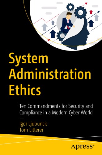 System Administration Ethics: Ten Commandments For Security And Compliance In A Modern Cyber World