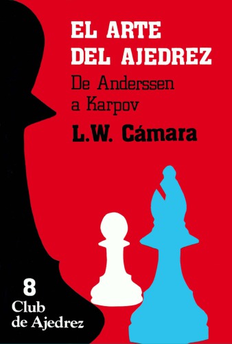 El arte del ajedrez, De Anderssen a Karpov