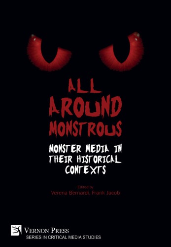 All Around Monstrous: Monster Media in Their Historical Contexts