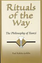 Rituals of the way : the philosophy of Xunzi