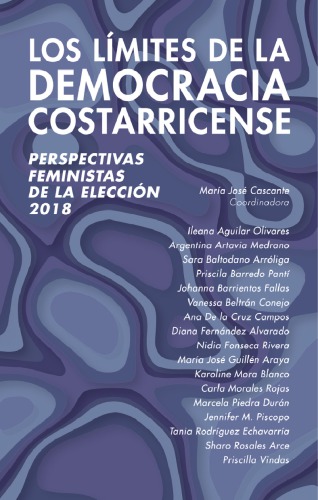 Los límites de la democracia costarricense: perspectivas feministas de la elección 2018