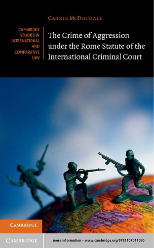 The crime of aggression under the Rome Statute of the International Criminal Court