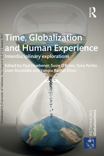 Time, Globalization and Human Experience: Interdisciplinary Explorations