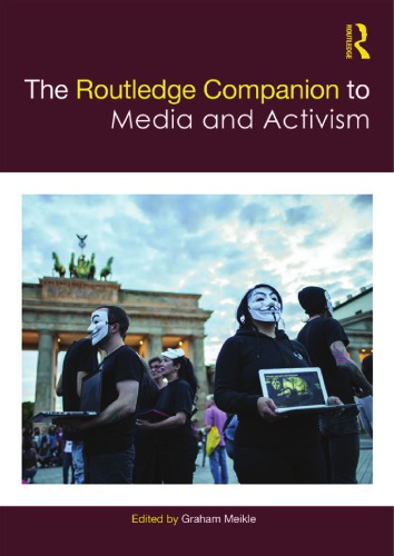 The Routledge Companion To Media And Activism