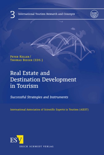 Real estate and destination development in tourism : successful strategies and instruments