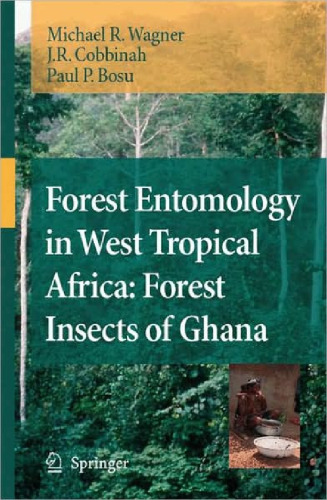 Forest Entomology in West Tropical Africa: Forest Insects of Ghana