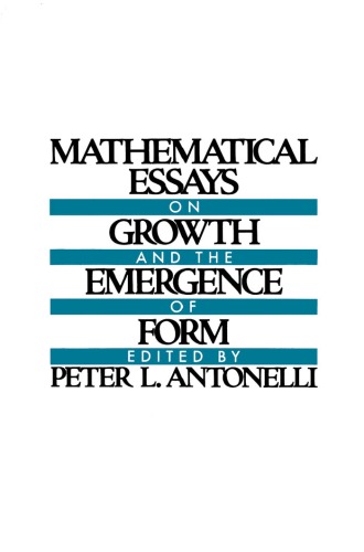 Mathematical Essays on Growth and the Emergence of Form