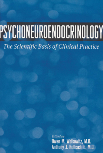 Psychoneuroendocrinology: The Scientific Basis of Clinical Practice