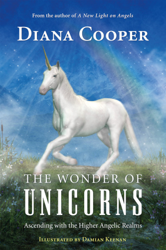 The Wonder of Unicorns: Ascending with the Higher Angelic Realms