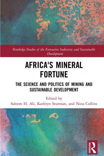 Africa’s Mineral Fortune: The Science And Politics Of Mining And Sustainable Development