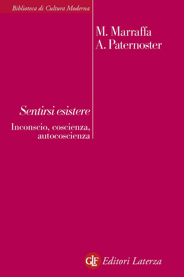 Sentirsi esistere. Inconscio, coscienza, autocoscienza