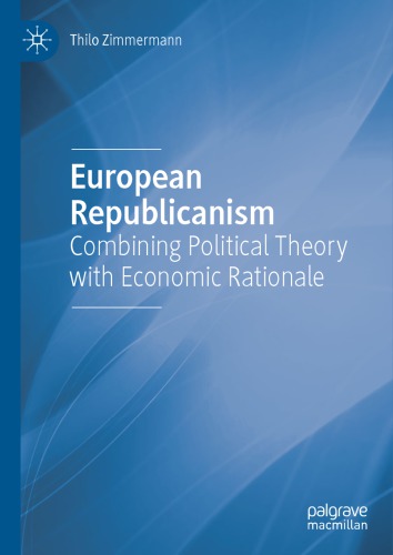 European Republicanism: Combining Political Theory With Economic Rationale