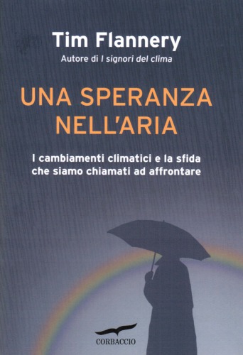 Una speranza nell’aria. I cambiamenti climatici e la sfida che siamo chiamati ad affrontare