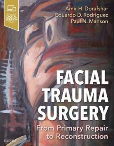 Facial Trauma Surgery: From Primary Repair to Reconstruction