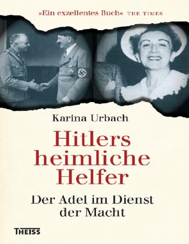 Hitlers heimliche Helfer · Der Adel im Dienst der Macht