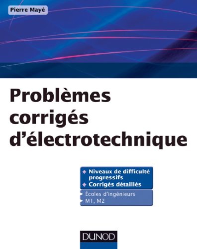 Problèmes corrigés d’électrotechnique