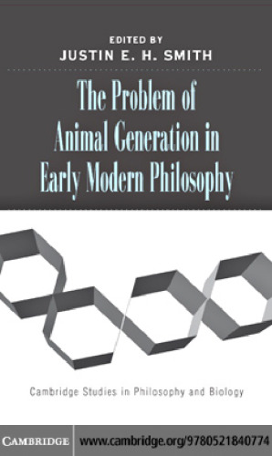 The Problem of Animal Generation in Early Modern Philosophy