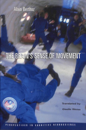 The Brain’s Sense of Movement (Perspectives in Cognitive Neuroscience)